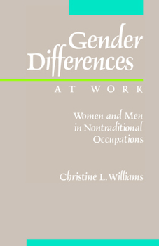 Paperback Gender Differences at Work: Women and Men in Non-Traditional Occupations Book