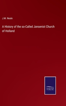Hardcover A History of the so-Called Jansenist Church of Holland Book