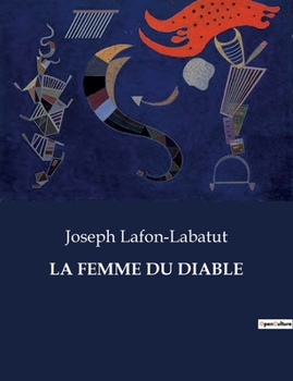 Paperback La Femme Du Diable: Une légende périgourdine transition sur la tentation et la rédemption [French] Book