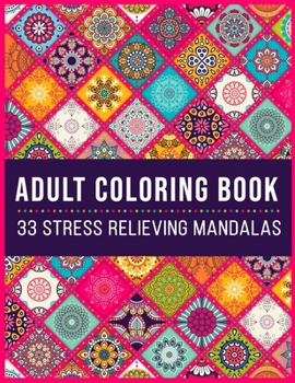 Paperback Adult Coloring Book 33 Stress Relieving Mandalas: Antistress Coloring Book for Adults & Teens Big Mandala Coloring Book for Adults 33 Images For Stres Book