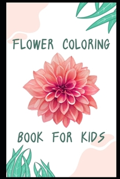 Best Flower Coloring Book for kids and for all – Perfect for Relaxation and Fun!
