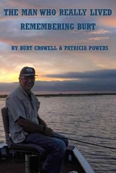 Paperback The Man Who Really Lived: Remembering Burt Book