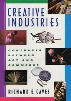 Hardcover Creative Industries: Contracts between Art and Commerce Book