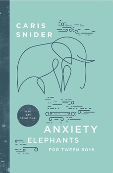 Hardcover Anxiety Elephants for Tween Boys: A 90 Day Devotional Book