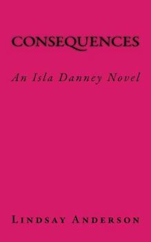Paperback Consequences: An Isla Danney Novel Book