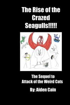 Paperback The Rise of the Crazed Seagulls Book