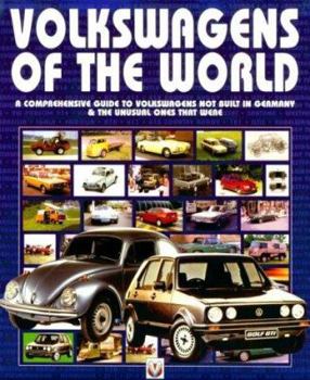 Paperback Volkswagens of the World : A Comprehensive Guide to Volkswagens Not Build in Germany-& the Unusual Ones That Were Book