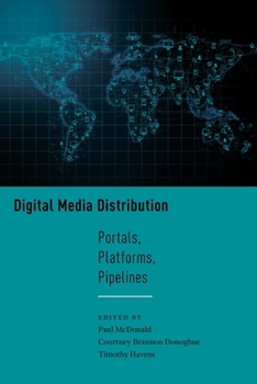 Hardcover Digital Media Distribution: Portals, Platforms, Pipelines Book