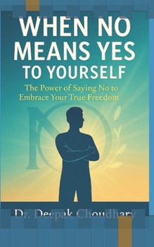 When No Means Yes to Yourself: A Journey of Boundaries, Self-Worth, and Empowerment