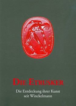 Paperback Die Etrusker: Die Entdecklung Ihrer Kunst Seit Winckelmann [German] Book