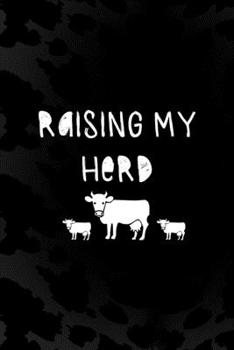 Raising My Herd: Notebook Journal Composition Blank Lined Diary Notepad 120 Pages Paperback Black Animal Print Cow
