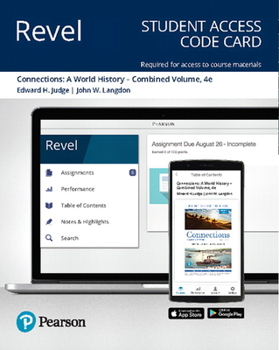 Printed Access Code Revel for Connections: A World History, Combined Volume -- Access Card Book