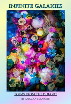 Paperback Infinite Galaxies: Poems from the Dugout Book