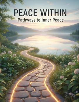 Peace Within: Pathways To Inner Peace