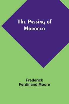 Paperback The Passing of Morocco Book