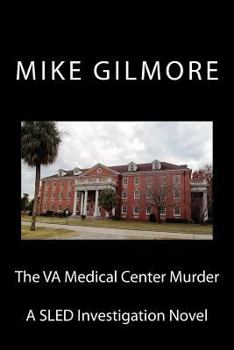 Paperback The VA Medical Center Murder: A SLED Investigation Novel Book