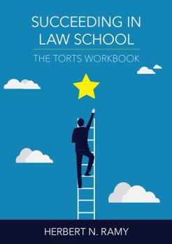 Paperback Succeeding in Law School: The Torts Workbook Book