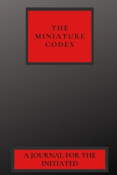 Paperback The Miniature Codex: A Journal for the Initiated Book