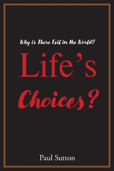 Paperback Life's Choices?: Why Is There Evil in the World? Book