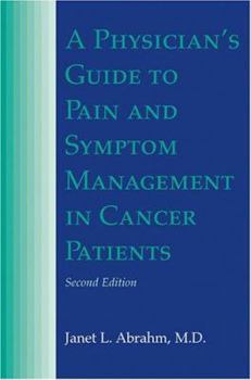 Paperback A Physician's Guide to Pain and Symptom Management in Cancer Patients Book