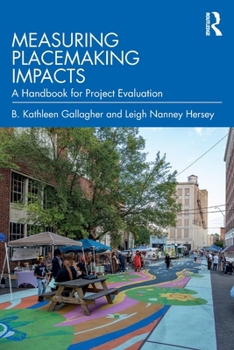 Measuring Placemaking Impacts: A Handbook for Project Evaluation