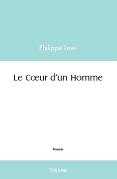 Paperback Le Coeur d'un Homme [French] Book