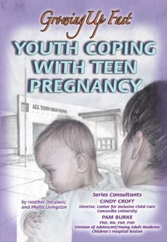 Paperback Youth Coping with Teen Pregnancy: Growing Up Fast Book