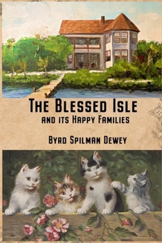 Paperback The Blessed Isle: and its Happy Families Book