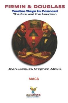 Firmin & Douglass: Twelve Days in Concord (Echoes of the Caribbean)