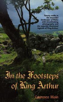 Paperback In the Footsteps of King Arthur (Western Mail & Echo Guide Book) Book