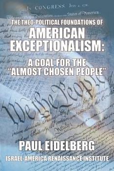 Paperback The Theo-Political Foundations of American Exceptionalism Book
