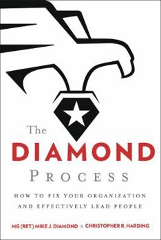 Hardcover The Diamond Process: How to Fix Your Organization and Effectively Lead People Book