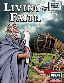 Paperback Living by Faith: New Testament Volume 38: Hebrews Part 5 Book