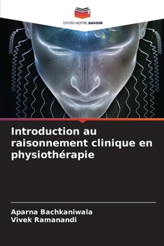Paperback Introduction au raisonnement clinique en physiothérapie [French] Book