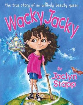 Wacky Jacky: The True Story of an Unlikely Beauty Queen