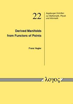 Paperback Derived Manifolds from Functors of Points Book