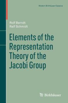 Paperback Elements of the Representation Theory of the Jacobi Group Book