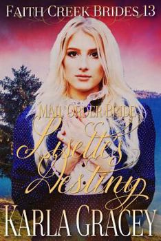 Lisette's Destiny - Book #13 of the Faith Creek Brides