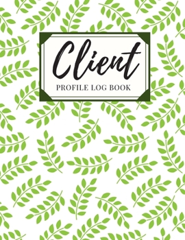 Paperback Client Profile Log Book: Client Data Organizer Log Book with A - Z Alphabetical Tabs, Record Profile And Appointment For Hairstylists, Makeup a Book