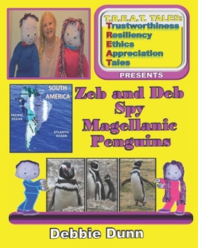 Paperback Zeb and Deb Spy Magellanic Penguins: Zeb and Deb Spy Tale Book