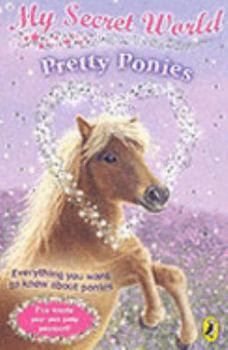 Paperback Pretty Ponies (My Secret World) Book