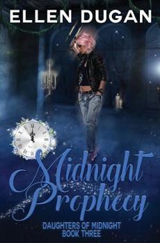 Midnight Prophecy - Book #3 of the Daughters of Midnight