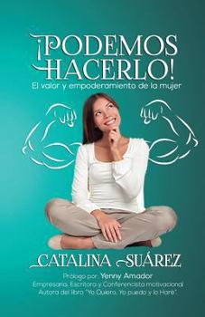 Paperback Podemos hacerlo: El valor y empoderamiento de la mujer [Spanish] Book