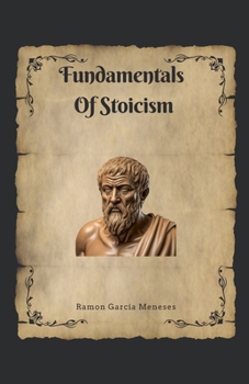 Fundamentals Of Stoicism (Filosofia Estoica)