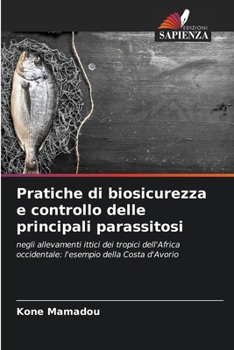 Paperback Pratiche di biosicurezza e controllo delle principali parassitosi [Italian] Book