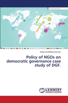 Paperback Policy of NGOs on democratic governance case study of DGF. Book