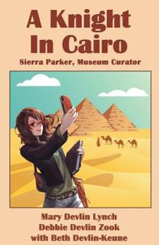 Paperback A Knight in Cairo: Sierra Parker, Museum Curator Book