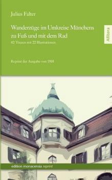 Wanderzuge Im Umkreise Munchens Zu Fuss Und Mit Dem Rad