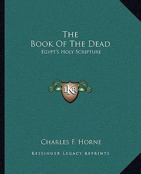 The Book Of The Dead: Egypt's Holy Scripture