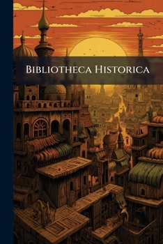 Paperback Bibliotheca Historica: Oder Systematisch Geordnete Uebersicht Book